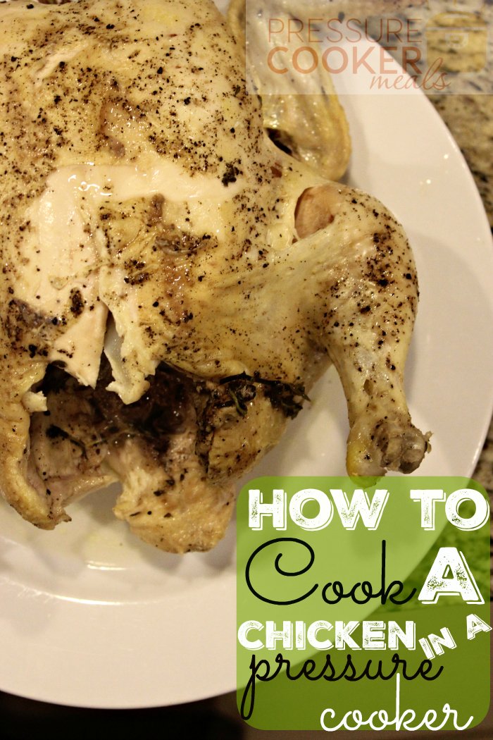 How to cook a whole chicken in a pressure cooker