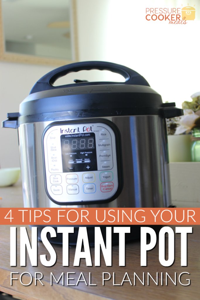 4 Tips for Using Your Instant Pot for Meal Planning PNG