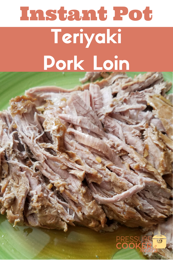 Teriyaki Pork Loin in the Instant Pot is going to fast become a favorite! This super easy Instant Pot Recipe is sure to please a crowd!