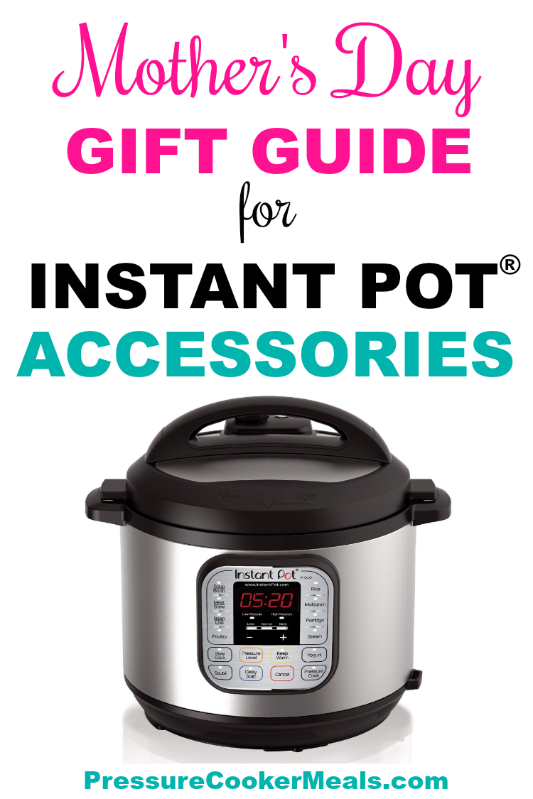 Mothers Day Gift Guide 10 Must Have Pressure Cooker and Instant Pot Accessories